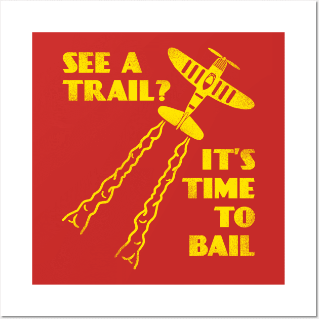 See A Trail It's Time To Bail Wall Art by dumbshirts